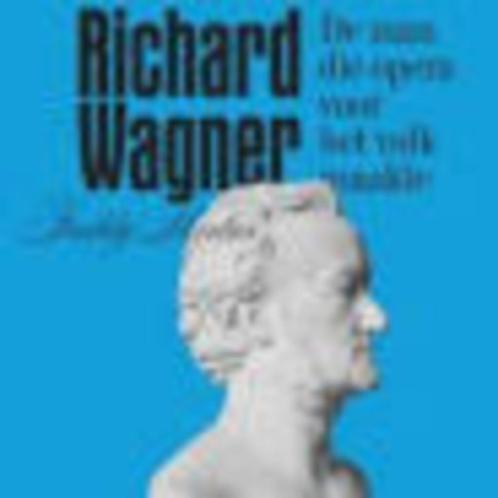 Richard Wagner de man die opera voor het volk maakte Mortier, Boeken, Biografieën, Zo goed als nieuw, Ophalen of Verzenden