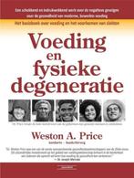 Voeding en fysieke degeneratie, Weston A. Price, Ophalen of Verzenden, Zo goed als nieuw