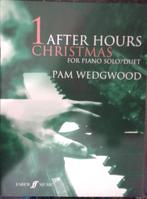 Pam WEDGWOOD: After hours Christmas for piano solo/duet, Overige soorten, Piano, Ophalen of Verzenden, Zo goed als nieuw