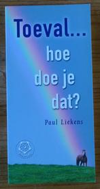 Toeval ... hoe doe je dat?  -  Paul Liekens, Ophalen of Verzenden, Zo goed als nieuw, Paul Liekens