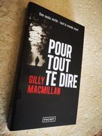 Pour tout te dire (Gilly MacMillan)., Ophalen of Verzenden, Europa overig, Zo goed als nieuw, Gilly MacMillan.