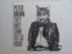 Peter Brown They Only Come Out At Night 7" 1984, 7 pouces, Pop, Utilisé, Enlèvement ou Envoi