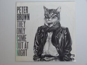 Peter Brown They Only Come Out At Night 7" 1984
