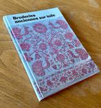 Broderies anciennes sur toile – Art et tradition, Boeken, Kunst en Cultuur | Fotografie en Design, Gelezen, Ophalen of Verzenden