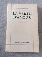 La vertu d amour Paul de Jaegher 1957, Livres, Comme neuf, Enlèvement