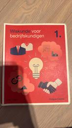 Wiskunde voor bedrijfskundigen 1, Boeken, Ophalen of Verzenden, Zo goed als nieuw, Hoger Onderwijs