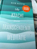Bob Roth - De kracht van Transcendente Meditatie, Ophalen of Verzenden, Bob Roth
