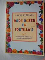 Esquivel Laura; Rode rozen en tortilla's., Ophalen of Verzenden, Zo goed als nieuw, Laura Esquivel