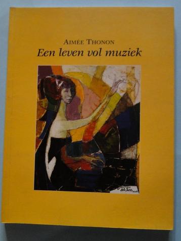 Een leven vol muziek - Aimée Thonon, Envoi, Comme neuf, Artiste