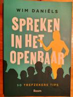 Wim Daniels  Spreken in het openbaar, Enlèvement ou Envoi, Neuf, Enseignement supérieur professionnel, Wim Daniels