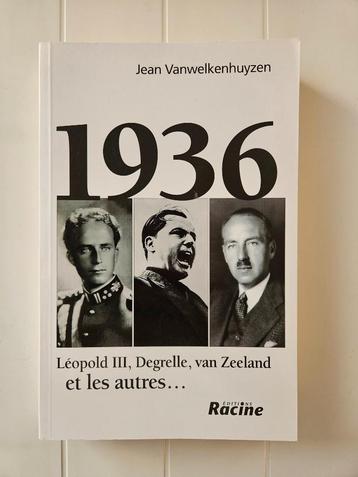 1936: Leopold III, Degrelle, van Zeeland en de anderen beschikbaar voor biedingen