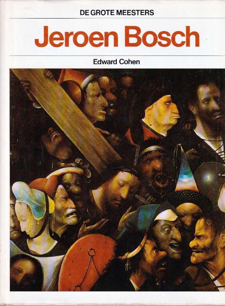 Jeroen Bosch - Edward Cohen, Boeken, Kunst en Cultuur | Beeldend, Zo goed als nieuw, Ophalen of Verzenden