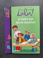 C'est la vie Lulu! Je n'aime pas être le chouchou, Ophalen, Fictie algemeen, Zo goed als nieuw, Divers auteurs