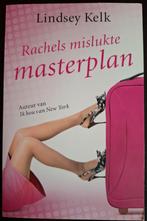 Lindsey Kelk - Rachels mislukte masterplan, Enlèvement ou Envoi, Lindsey Kelk