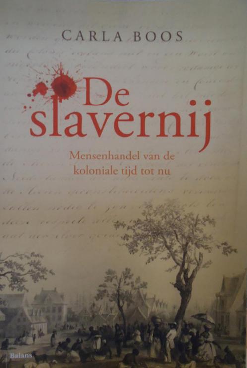 De slavernij. Mensenhandel van de koloniale tijd tot nu, Boeken, Geschiedenis | Wereld, Afrika, Ophalen of Verzenden