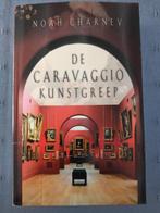 Noah Charney - De Caravaggio kunstgreep, Boeken, Gelezen, Ophalen of Verzenden, Noah Charney