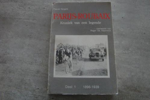 PARIJS-ROUBAIX - KRONIEK VAN EEN LEGENDE -deel 1 -1896-1939, Boeken, Sportboeken, Gelezen, Ophalen of Verzenden