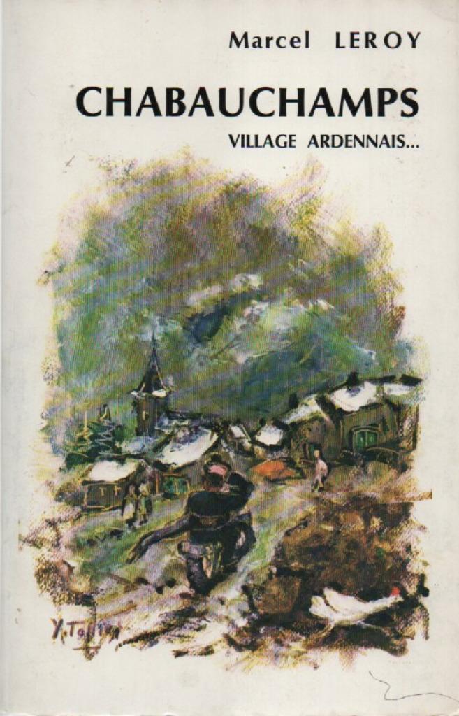 CHABAUCHAMPS Village Ardennais ( Marcel LEROY ) non coupé, Boeken, Geschiedenis | Nationaal, Nieuw, Ophalen of Verzenden