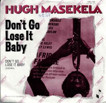 Vinyl, 7"    -   Hugh Masekela – Don't Go Lose It Baby beschikbaar voor biedingen