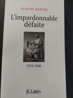 L'IMPARDONNABLE DEFAITE 1918/1940 - claude QUETEL, Livres, Guerre & Militaire, Comme neuf, Enlèvement ou Envoi