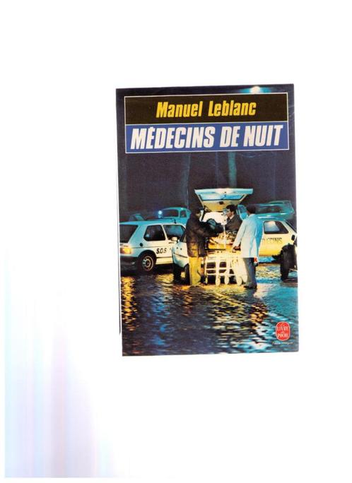 Médecins de nuit, Manuel Leblanc, Livre de poche nr 5784, Boeken, Romans, Gelezen, Ophalen of Verzenden