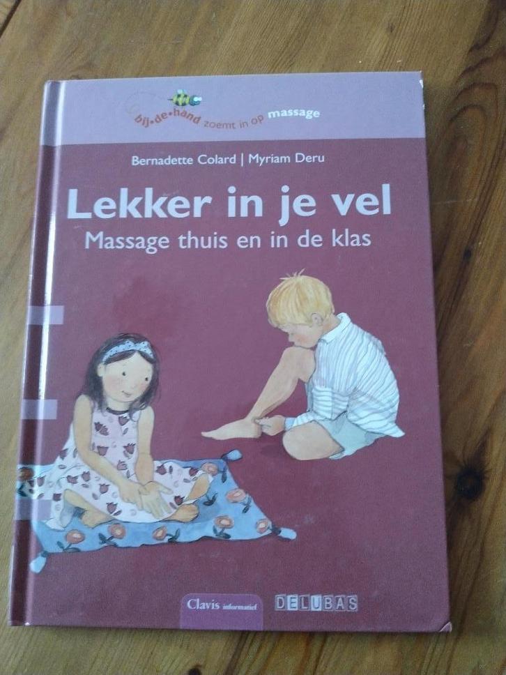 Lekker in je vel - massage voor thuis en in de klas, Boeken, Kinderboeken | Kleuters, Zo goed als nieuw, 5 of 6 jaar, Jongen of Meisje