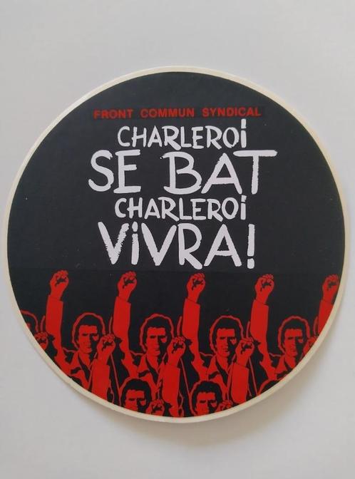 Autocollant vintage - Charleroi se bat - Charleroi Vivra!, Collections, Autocollants, Comme neuf, Société ou Association, Enlèvement ou Envoi