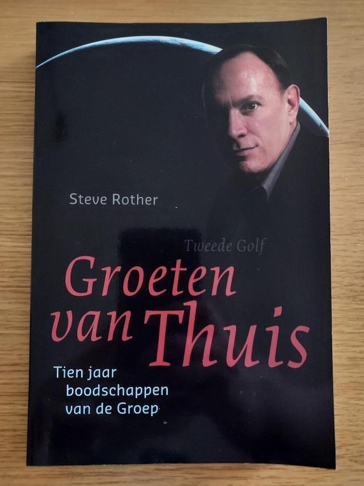 Groeten van thuis - Steve Rother, Boeken, Esoterie en Spiritualiteit, Nieuw, Ophalen of Verzenden