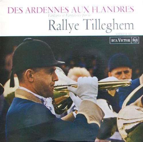 Le RALLYE TILLEGHEM - Des Ardennes aux Flandres: Fanfares, Cd's en Dvd's, Vinyl | Overige Vinyl, Zo goed als nieuw, 12 inch, Ophalen of Verzenden
