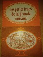 Les petits trucs de la grande cuisine - recettes anciennes, Livres, Livres de cuisine, France, Utilisé, Enlèvement ou Envoi
