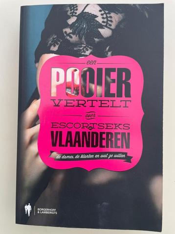 Een pooier vertelt over escortseks in Vlaanderen beschikbaar voor biedingen