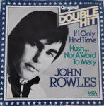 John Rowles - - If i only had time/Hush...Not a word to mary, Cd's en Dvd's, 7 inch, Single, Ophalen of Verzenden, Zo goed als nieuw