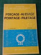 Perçage-alésage-pointage-filetage-A.Chevalier-L.Laburte-1972, Ophalen of Verzenden, Gelezen, BSO, A.Chevalier-L.Laburte