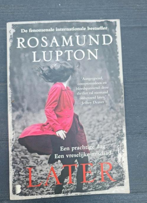 Boek : later / Rosamund Lupton, Boeken, Thrillers, Zo goed als nieuw, Ophalen of Verzenden