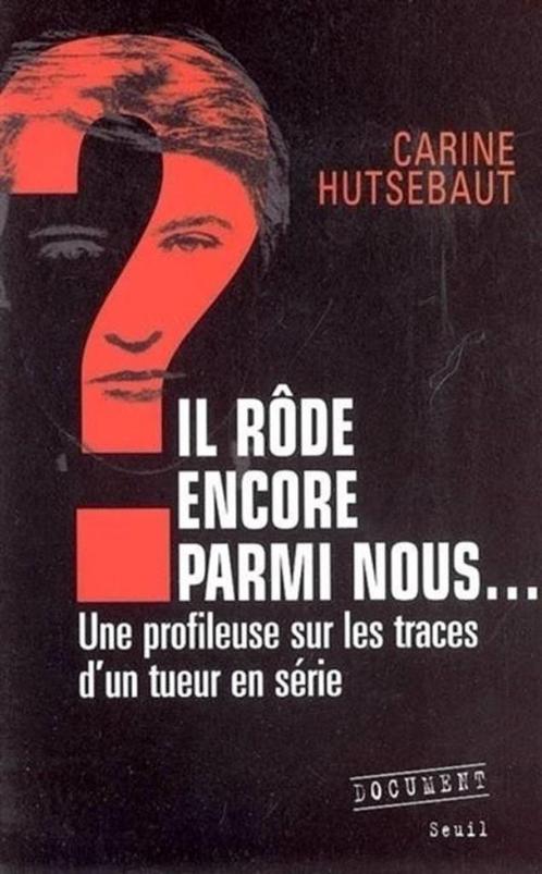 IL RÔDE ENCORE PARMI NOUS... -UNE PROFILEUSE SUR LES TRACES, Livres, Politique & Société, Envoi