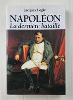 Napoléon - La dernière bataille, Comme neuf, Avant 1940, Enlèvement ou Envoi, Jacques Logie