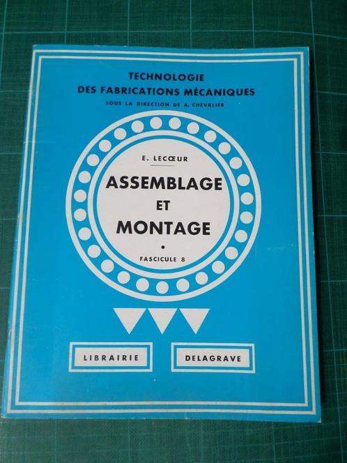 Travaux d’assemblage et de montage (E.Lecoeur) - 1974 – 72 p, Boeken, Studieboeken en Cursussen, Gelezen, BSO, BSO, Ophalen of Verzenden
