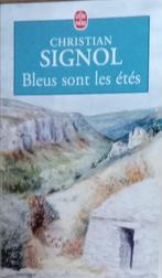 Christian Signol Bleus sont les été, Livres, Comme neuf, Belgique, Christian Signol, Enlèvement ou Envoi
