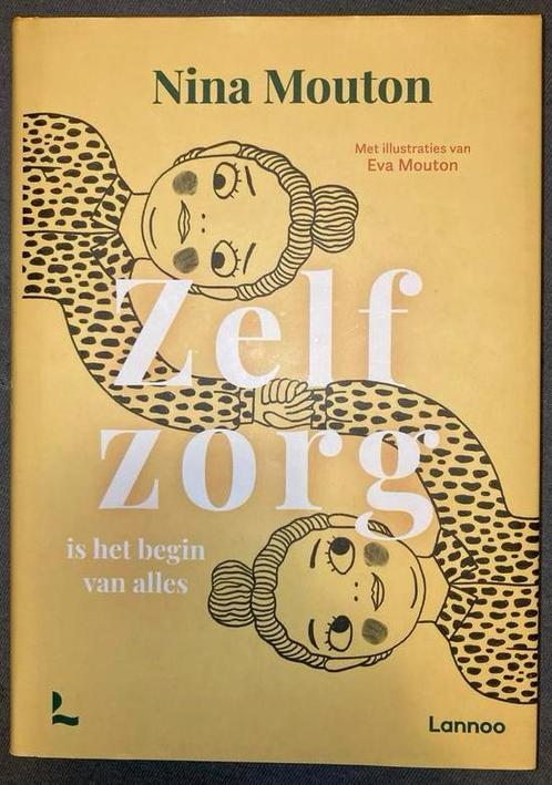 Nina Mouton - Zelfzorg is het begin van alles, Boeken, Psychologie, Zo goed als nieuw, Ophalen of Verzenden