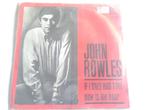 SINGLE JOHN ROWLES- IF ONLY I HAD TIME---, Cd's en Dvd's, Gebruikt, 7 inch, Single, Ophalen of Verzenden