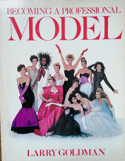 BECOMING A PROFESSIONEL MODEL - Larry Goldman, Boeken, Advies, Hulp en Training, Gelezen, Ophalen of Verzenden