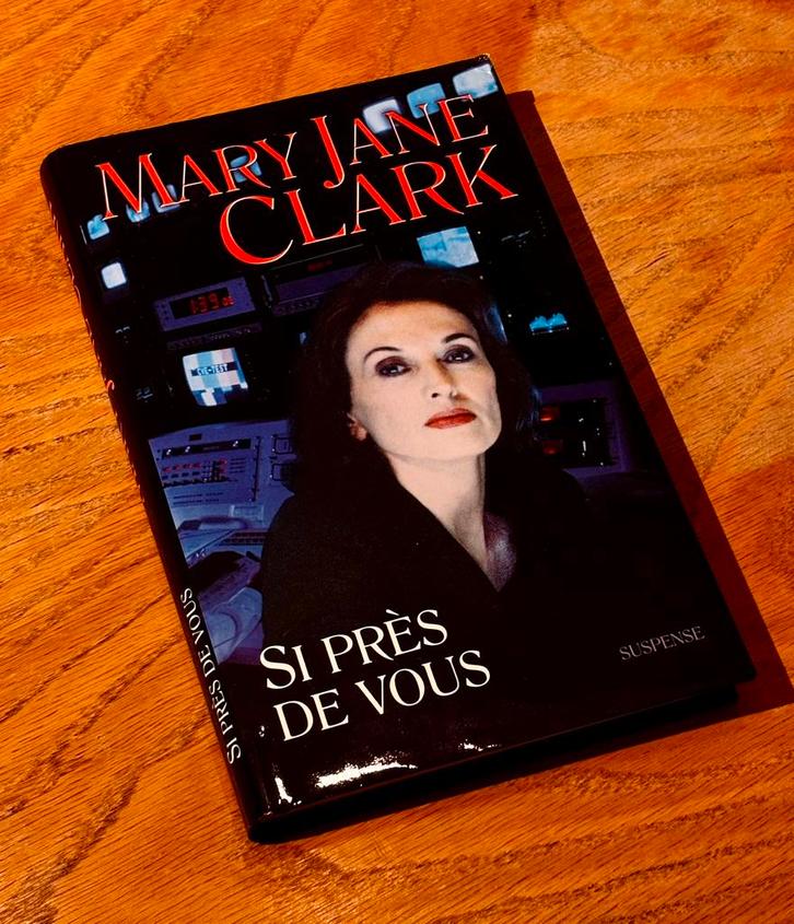 Si près de vous - Mary Jane Clark, thriller médiatique US, Livres, Thrillers, Utilisé, Amérique, Enlèvement ou Envoi