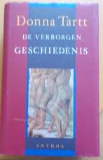 boek : DE VERBORGEN GESCHIEDENIS - Donna Tartt, Ophalen of Verzenden, Zo goed als nieuw, Donna Tartt, België
