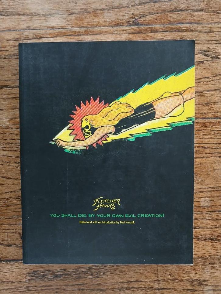 Fletcher Hanks - You Shall Die by Your Own Evil Creation TPB, Boeken, Strips | Comics, Zo goed als nieuw, Complete serie of reeks