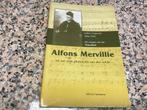 Alfons MERVILLE. Auteur-componist 1856-1942. Alles begon, Boeken, Ophalen, 19e eeuw, Zo goed als nieuw