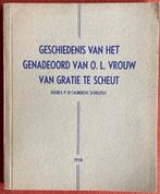 Geschiedenis O.L.Vrouw van Gratie te SCHEUT, Ophalen of Verzenden