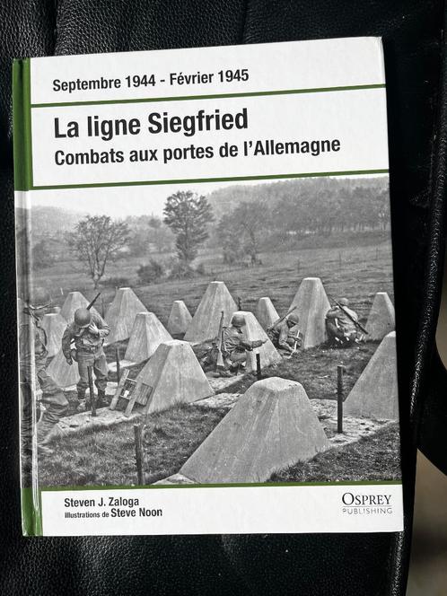 La Ligne Siegfried - Combats aux portes de l'Allemagne, Boeken, Oorlog en Militair, Zo goed als nieuw, Algemeen, Tweede Wereldoorlog