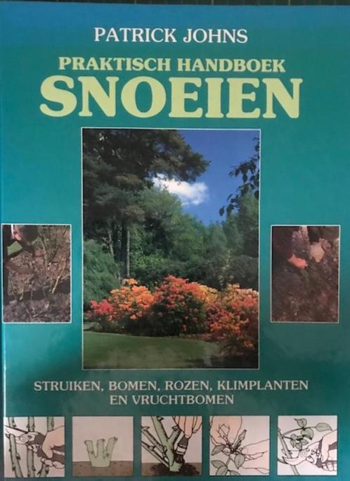 Praktisch handboek snoeien, Patrick Johns, Boeken, Natuur, Bloemen, Planten en Bomen, Ophalen