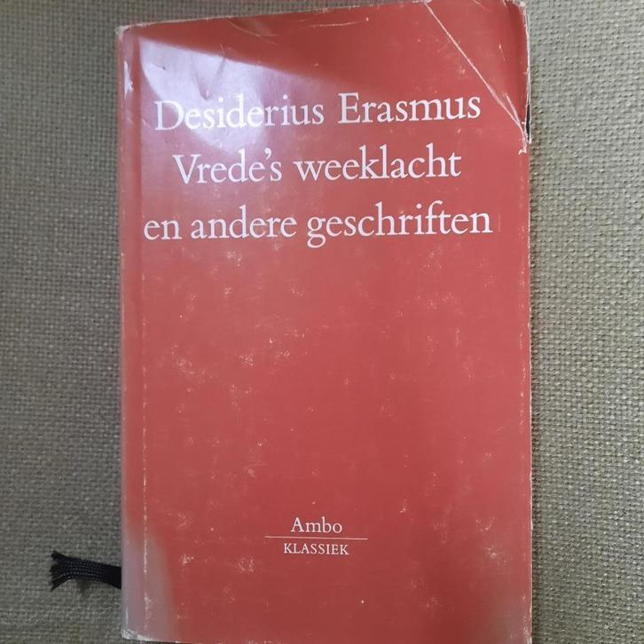VREDE'S WEEKLACHT e.a. GESCHRIFTEN - DESIDERIUS ERASMUS, Boeken, Filosofie, Ophalen of Verzenden