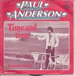 Paul Anderson - Time and time (Will Tura !), Pop, Ophalen of Verzenden, 7 inch, Single